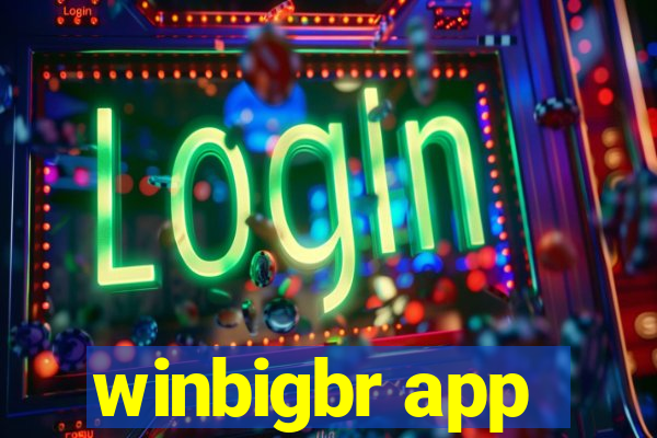 winbigbr app